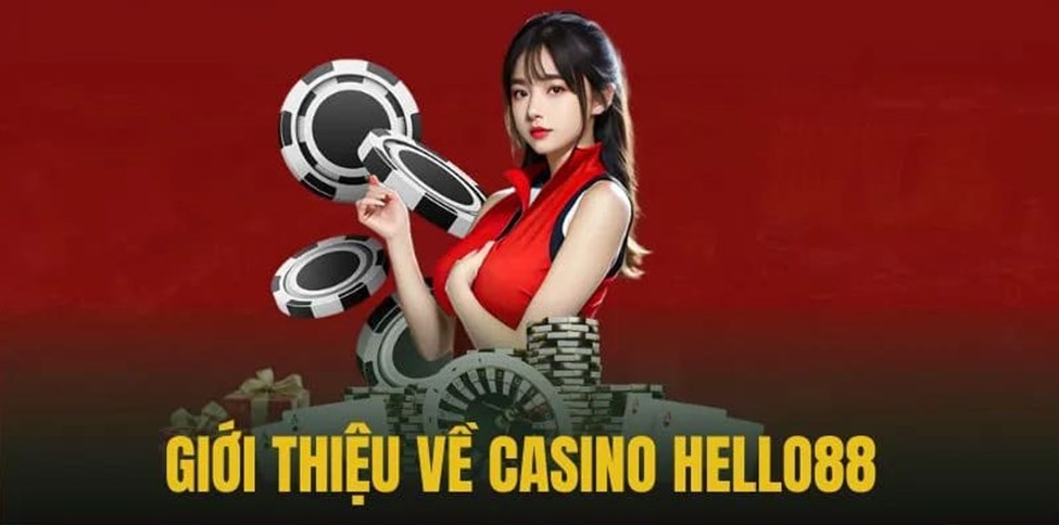 Giới thiệu về casino Hello88