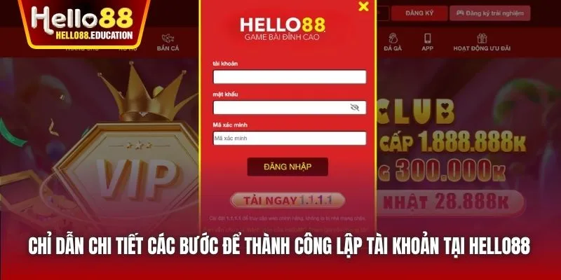 Chỉ dẫn chi tiết các bước để thành công lập tài khoản tại Hello88