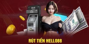 Rút Tiền Hello88 Cực Nhanh Chỉ Với Vài Phút Thực Hiện